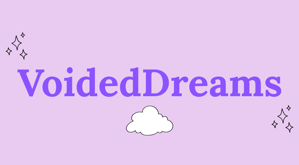 Voided Dreams